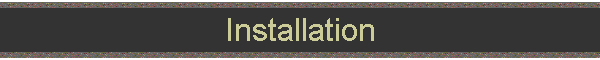 Installation